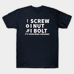 I Screw, I Nut, I Bolt T-Shirt